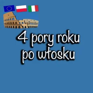 4 Pory roku po włosku