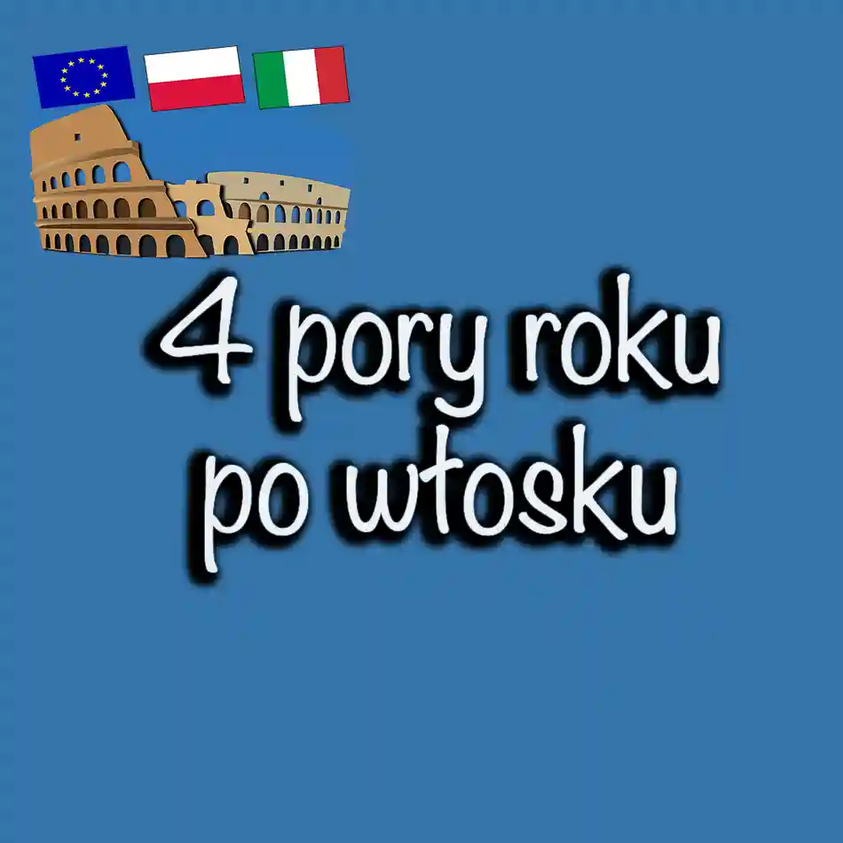 4 Pory roku po włosku