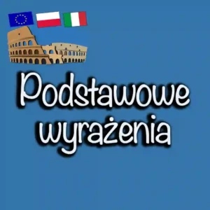 Podstawowe wyrażenia w języku włoskim
