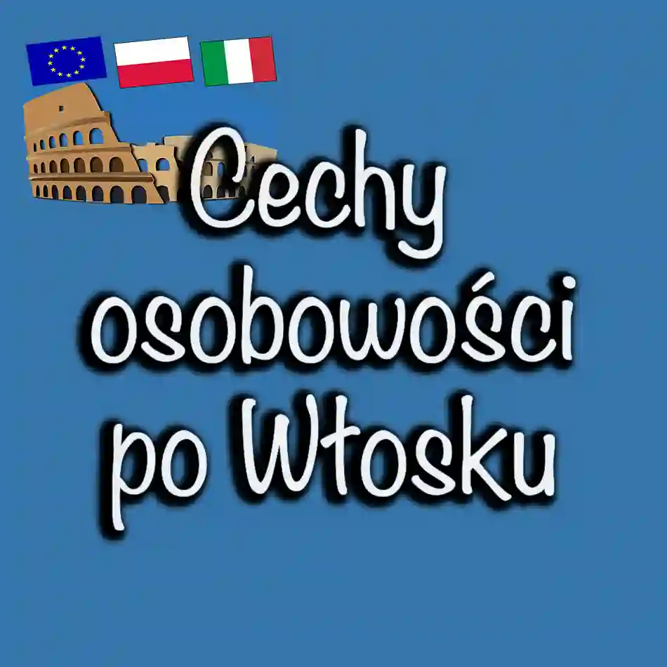 Cechy osobowości po włosku