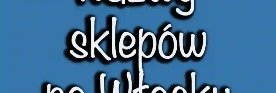 Nazwy Sklepów po Włosku: Przewodnik po Handlowym Krajobrazie Włoch