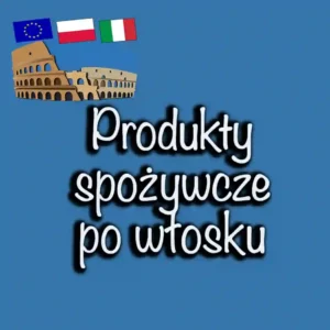 Produkty spożywcze po włosku