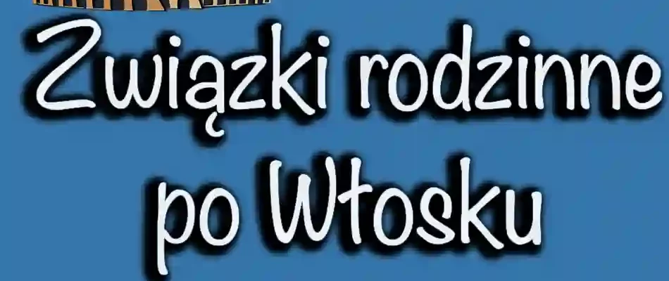 Rodzina po włosku: Serce Włoskiej Kultury