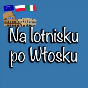 Na lotnisku po włosku