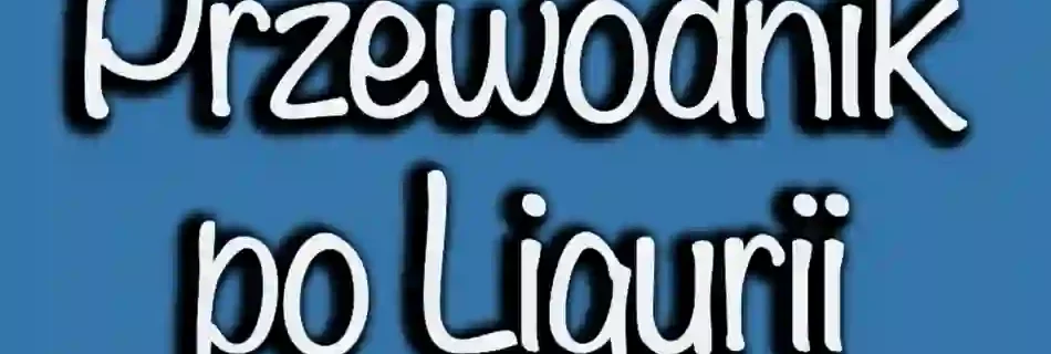 Przewodnik po Ligurii