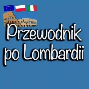 Przewodnik po Lombardii