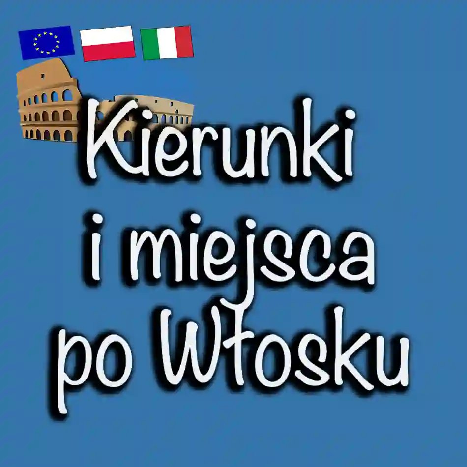 Kierunki i miejsca po włosku