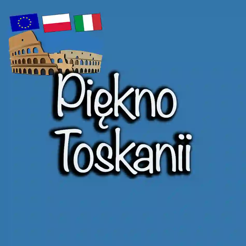 Piękno Toskanii: Najpiękniejsze regiony do zwiedzania we Włoszech w 2024