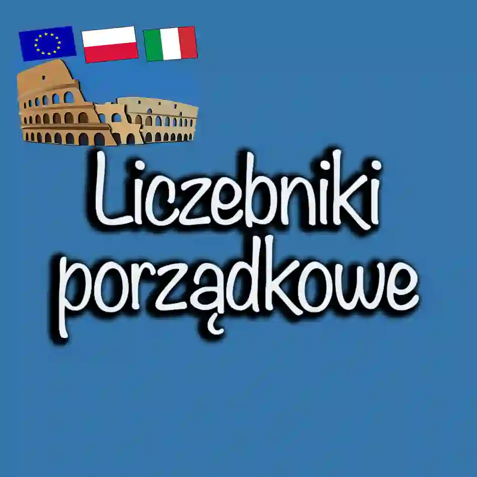 Liczebniki porządkowe w języku włoskim: Kompleksowy przewodnik.