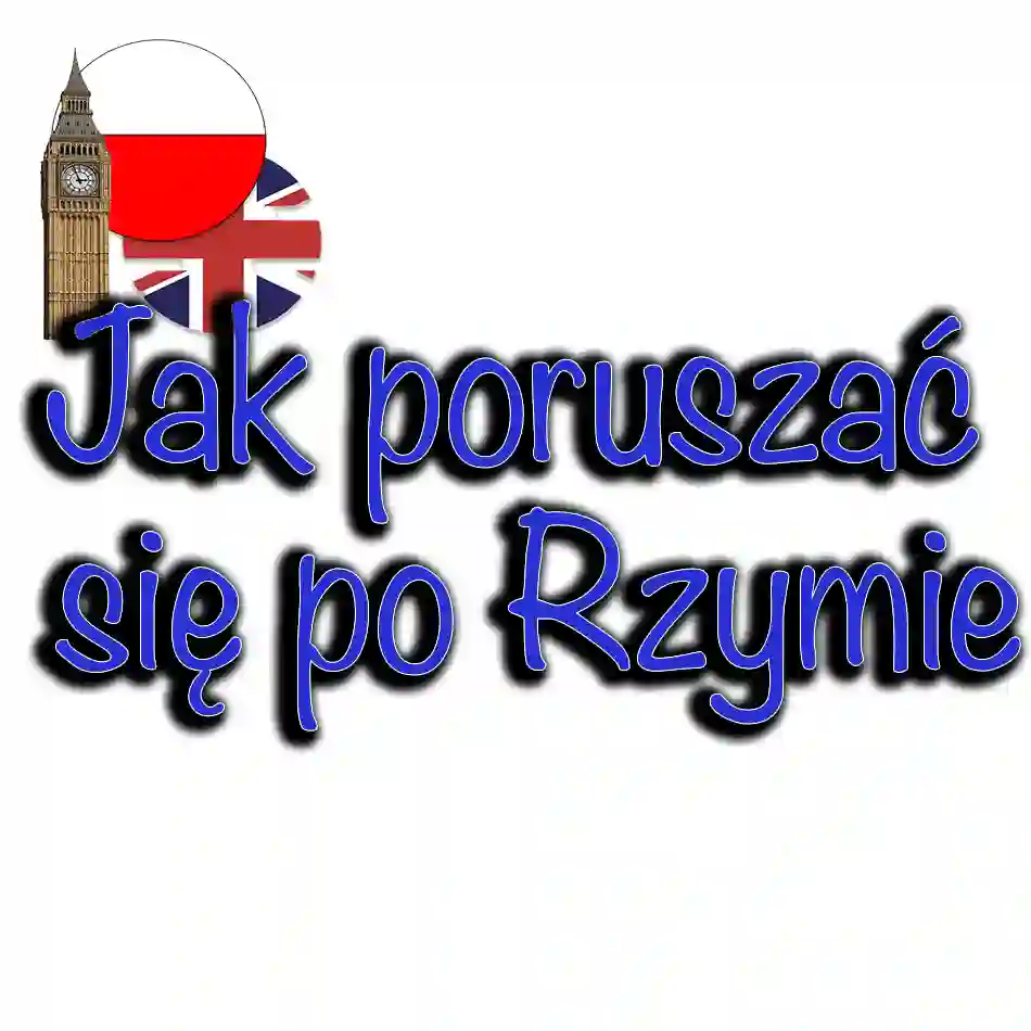 Przewodnik jak poruszać się po Rzymie?