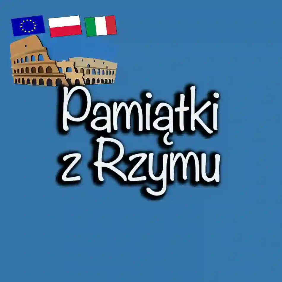Najlepsze pamiątki z Rzymu: Co warto przywieźć z Wiecznego Miasta w 2025?